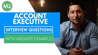 Account Executive Interview Questions with Answer Examples [upl. by Janine]