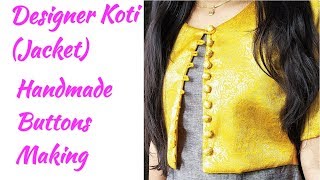 DIY Designer Koti  Jacket Cutting and Stitching with Fabric Buttons Making [upl. by Ikoek]