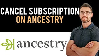 ✅ How to Cancel Ancestry Subscription 2024 Full Guide [upl. by Lysander]