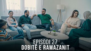 Dobitë e Ramazanit  Episodi 27 [upl. by Ahk]