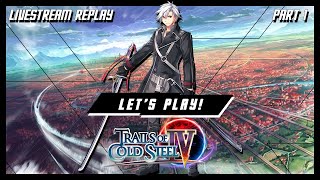 Lets Play Trails of Cold Steel IV  Prologue Part 1 [upl. by Nelyag925]