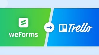 The Ultimate Guide To trello integration in WordPress weForms [upl. by Philippe893]