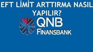 QNB Finansbank Eft Limit Arttırma Nasıl Yapılır [upl. by Mayyahk]