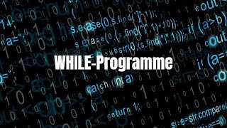 WHILEProgramme  Berechenbarkeit 3  Simplexity [upl. by Etteraj744]