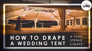 HOW TO SETUP WEDDING TENT DRAPING EASY DIY TUTORIAL 👍 [upl. by Reivaz]