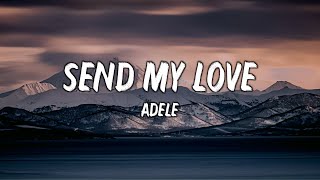 Adele  Send My Love Lyrics To Your New Lover [upl. by Dottie]