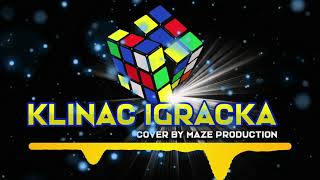 KlinacIgracka Cover  Maze Production [upl. by Nilyac]