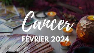 ♋️ CANCER  FÉVRIER 2024 « Une nouvelle vie plus épanouissante  » Tarot Horoscope Guidance [upl. by Odetta331]