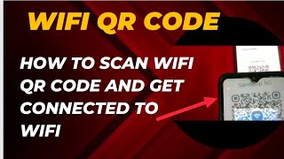 HOW TO SCAN WIFI QR CODE and Connect to WIFI in any Android Device ll [upl. by Groveman416]