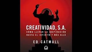 Creatividad S A  Ed Catmull AUDIOLIBRO [upl. by Kcira]