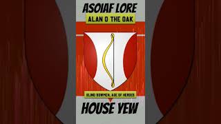 House Yew Asoiaf Game of Thrones Lore [upl. by Norahs]