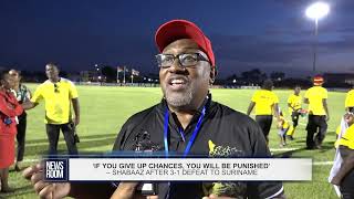 ‘IF YOU GIVE UP CHANCES YOU WILL BE PUNISHED’ – SHABAAZ AFTER 31 DEFEAT TO SURINAME [upl. by Ynahteb539]