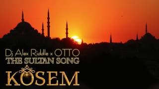 Dj Alex Riddle X OTTO  Kösem The Sultan song Video By Marian Plaian [upl. by Pansie]