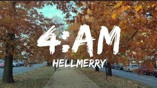 HELLMERRY  4AM LYRICS VIDEO [upl. by Faber146]