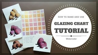 How to make and use a Glazing Chart  Tutorial  Watercolor [upl. by Zoltai]