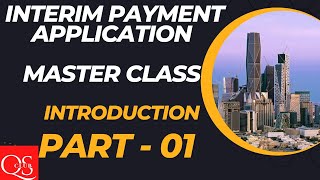 Part  01  Interim Payment Application Master Class quantitysurveyor saudi jobs [upl. by Ardnasella605]