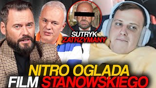 NITRO OGLĄDA FILM STANOWSKIEGO JACEK SUTRYK ZATRZYMANY [upl. by Ellord327]