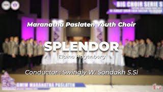 Maranatha Paslaten Youth Choir  Splendor Elaine Hagenberg  FSPG 2024 Big Choir Seri S [upl. by Nnairrek503]