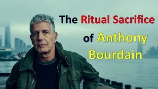 Anthony Bourdain Ritually Sacrificed by the Satanic Mainstream Media [upl. by Bradney148]