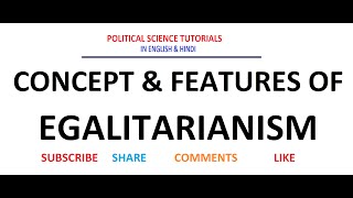 Concept amp Features of Egalitarianism [upl. by Eelyam]