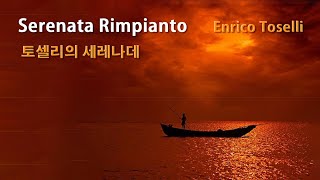 Serenata Rimpianto Enrico Toselli 토셀리의 세레나데 [upl. by Teagan]