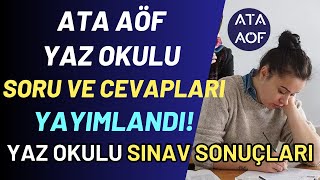 Ata Aöf Yaz Okulu Soru ve Cevapları Yayımlandı Yaz Okulu Sınav Sonuçları Ne Zaman Açıklanacak [upl. by Shari571]