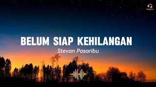 Belum Siap Kehilangan  Stevan Pasaribu  cover by Mitty Zasia  Lirik Video [upl. by Lawton]