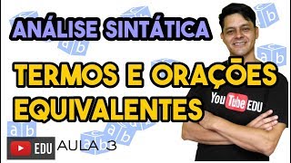 Análise sintática II  Aula 3 Termos e orações equivalentes [upl. by Gavin874]