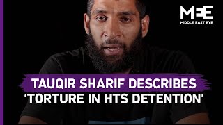 British aid worker Tauqir Sharif describes ‘torture in HTS detention’ [upl. by Yarehs]