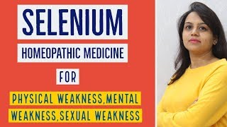 BENEFITS OF SELENIUM HOMEOPATHIC MEDICINE  SELENIUM 30SELENIUM 200 USES EXPLAINED [upl. by Del]