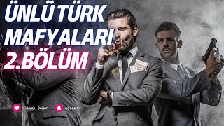 Ünlü Türk mafyaları 2bölüm [upl. by Atlanta826]