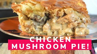 WICKED Chicken Mushroom Pie  Savoury and EASY Dish  Cook TIll You Drop [upl. by Llertnor]