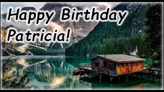 Happy Birthday Patricia Grüße amp Wünsche [upl. by Leakim]