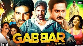 Gabbar is Back Full Movie  Akshay Kumar  Shruti Haasan  Kareena Kapoor  Review amp Fact HD [upl. by Anikas]