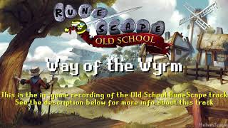 Old School RuneScape Soundtrack Way of the Wyrm [upl. by Nolasba257]