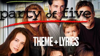 PARTY OF FIVE  Opening Theme Intro Lyric Video partyoffive popularlyrics [upl. by Akialam255]