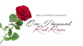 Anthony Nunziata amp Will Nunziata  One Thousand Red Roses [upl. by Asille]