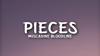 Muscadine Bloodline  Pieces Lyrics [upl. by Keller425]