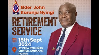 Elder John Karanja Retirement Service 15th Sep 2024  PCEA Syokimau Church [upl. by Luhey]