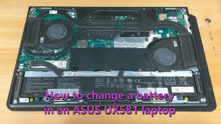 How to replace battery in ASUS UX581 laptops [upl. by Mahalia]