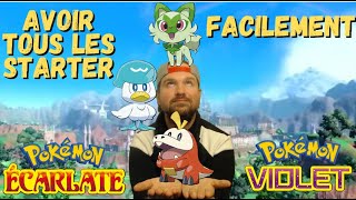 AVOIR TOUS LES STARTER POKEMON ECARLATE ET VIOLET FACILEMENT [upl. by Ehcropal877]