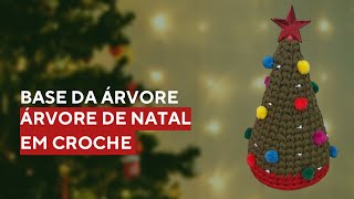 Curso Árvore de Natal de Crochê  Aula 03  Base da Árvore [upl. by Gadmon]