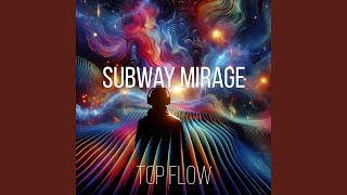 Subway Mirage [upl. by Suirrad]