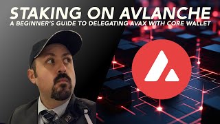 Staking on Avalanche A Beginners Guide to Delegating AVAX with Core Wallet [upl. by Tal]