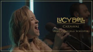 Lucybell  Carnaval feat Consuelo Schuster Video Oficial [upl. by Arondel]