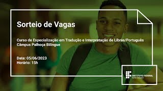 Sorteio Curso de Especialização em Tradução e Interpretação de LibrasPortuguês  Palhoça Bilíngue [upl. by Htessil232]