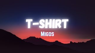 Migos  TShirt Lyrics [upl. by Thier677]