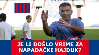 JE LI DOŠLO VRIME ZA NAPADAČKI HAJDUK [upl. by Rozalie156]