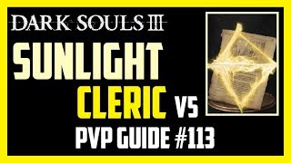 Dark Souls 3  Sunlight Cleric v5  Silver Knight  PVP Guide 113 [upl. by Einrae]