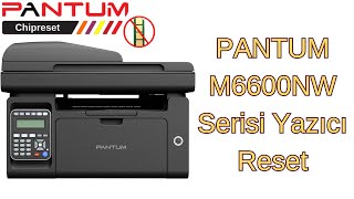 pantum M6600NW yazıcı Reset Çipsiz Toner Kullanma Yazılımı Nochipfirmware [upl. by Nedyaj126]